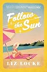 Follow the Sun by Liz   Locke