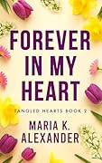 Forever in My Heart: A Light Suspense Contemporary Romance