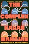 The Complex by Karan Mahajan