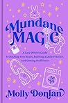Mundane Magic: A ...