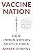 Vaccine Nation: How Immuniz...