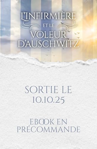 L'Infirmière et le Voleur d'Auschwitz (Kindle Edition)