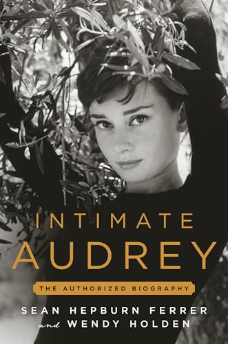 Intimate Audrey: An Authorized Biography (Kindle Edition)