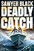 Deadly Catch by Sawyer Black