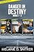 Danger in Destiny Boxed Set...