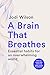 A Brain That Breathes by Jodi Wilson