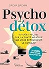 Psycho détox: 50 ...