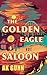 The Golden Eagle Saloon