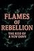 Flames of Rebellion: The Ri...