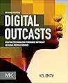 Digital Outcasts: Moving Technology Forward without Leaving People Behind