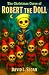 The Christmas Curse of Robert the Doll by David L Sloan