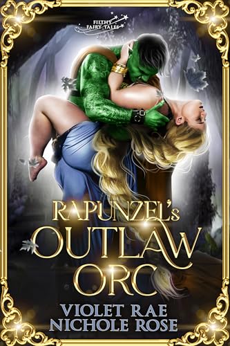 Rapunzel’s Outlaw Orc (Kindle Edition)