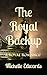 The Royal Backup by Michelle Edwards