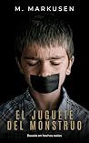 El juguete del monstruo: Una historia de abuso sexual basada en hechos reales (Spanish Edition)