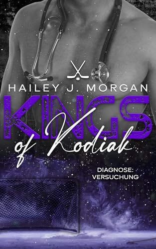 Diagnose: Versuchung : Kings of Kodiak (German Edition)
