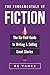 The Fundamentals of Fiction: The No-Fluff Guide To Writing And Selling Great Stories