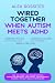 Wired Together - When Autis...