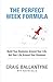 The Perfect Week Formula: Build Your Business Around Your Life, Not Your Life Around Your Business