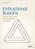 Instructional Illusions by Paul A. Kirschner