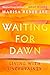 Waiting for Dawn by Marisa Renee Lee