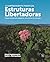 O surpreendente poder das Estruturas Libertadoras: Regras simples para despertar uma cultura de inovação (Portuguese Edition)