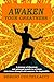 AWAKEN YOUR GREATNESS: The ...