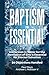 Baptism is Essential by Andrew J. Robison V
