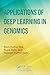 Applications of Deep Learning in Genomics