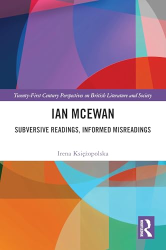 Ian McEwan (21st Century Perspectives on British Literature and Society)