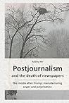 Postjournalism and the death of newspapers. The media after T... by Andrey Mir