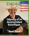 "Engage": Odyssey of an Accomplished Role-Player
