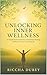 Unlocking Inner Wellness by Riccha Dubey