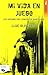 Mi vida en juego by Lluc Oliveras