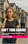 Don’t Turn Around...