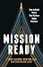 Mission Ready: How to Build Teams That Perform Under Pressure