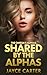 Shared by the Alphas by Jayce Carter
