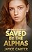 Saved by the Alphas by Jayce Carter