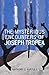 THE MYSTERIOUS ENCOUNTERS OF JOSEPH TROPEA by Anthony J Vartuli THE MYSTERIOUS ENCOUNTERS OF JOSEPH TROPEA by Anthony J Vartuli