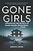 Gone Girls - Unraveling the...