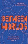 Between Worlds: T...
