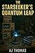 The Starseeker's Quantum Leap