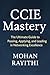 CCIE Mastery: The Ultimate ...