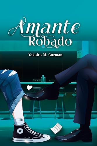 Amante Robado: Me enamore del amante de mi esposa (Spanish Edition)