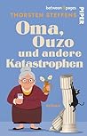 Oma, Ouzo und andere Katastrophen by Thorsten Steffens