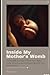 Inside My Mother's Womb: Th...