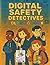 Digital Safety Detectives by Luis Gabriel Gonzalez Cantor