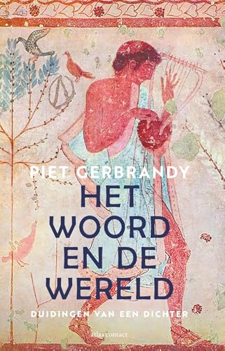 Het woord en de wereld: Duidingen van een dichter (Dutch Edition)