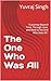 The One Who Was All: "A Jou...