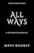 All Ways: To Win a Fae Heart (Willowhaven Romance)