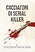 Cacciatori di serial killer (Cherubini. #2)